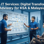 IT Consulting Digital Transformation Advisory Saudi Arabia Malaysia